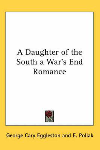 Cover image for A Daughter of the South a War's End Romance