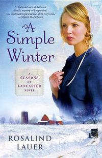 Cover image for A Simple Winter: A Seasons of Lancaster Novel