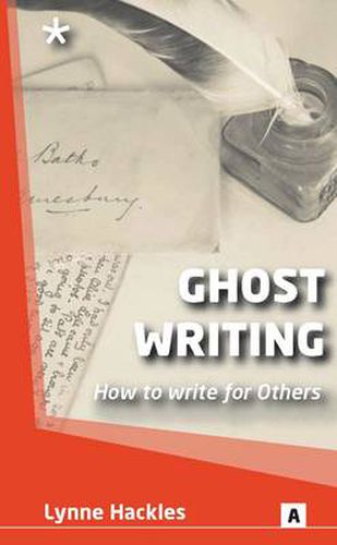 Ghost Writing: How to Ghost Write for Others