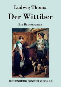 Cover image for Der Wittiber: Ein Bauernroman