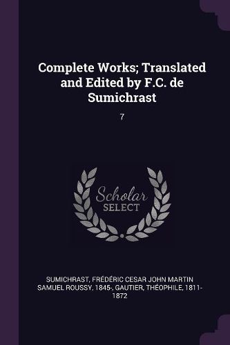 Cover image for Complete Works; Translated and Edited by F.C. de Sumichrast