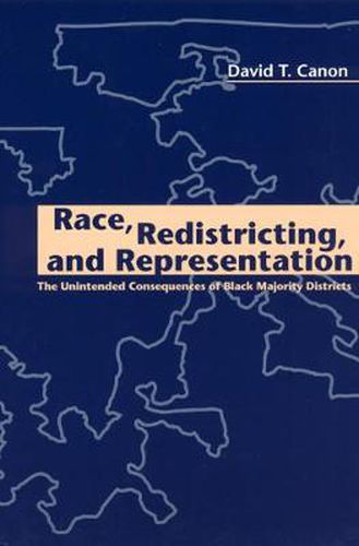 Cover image for Race, Redistricting and Representation: The Unintended Consequences of Black Majority Districts