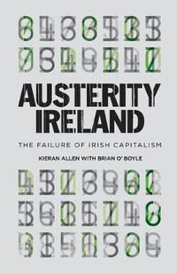 Cover image for Austerity Ireland: The Failure of Irish Capitalism