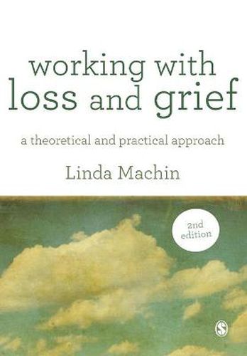 Cover image for Working with Loss and  Grief: A Theoretical and Practical Approach