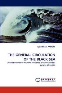 Cover image for The General Circulation of the Black Sea