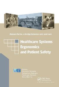 Cover image for Healthcare Systems Ergonomics and Patient Safety: Proceedings on the International Conference on Healthcare Systems Ergonomics and Patient Safety (HEPS 2005), Florence, Italy, 30 March-2 April 2005