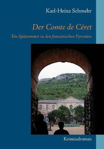 Cover image for Der Comte de Ceret: Ein Spatsommer in den franzoesischen Pyrenaen