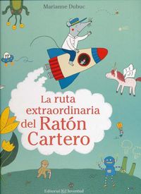 Cover image for La Ruta Extraordinaria del Raton Cartero