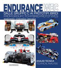 Cover image for Endurance Wec: Dalle Gruppo C AI Prototipi Ibridi/ From Group C to Hybrid Prototypes