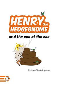 Cover image for Henry the Hedgegnome and the poo at the zoo