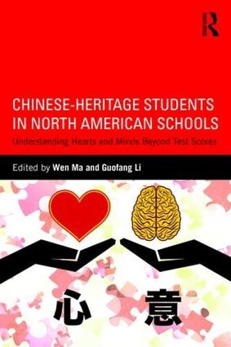 Cover image for Chinese-Heritage Students in North American Schools: Understanding Hearts and Minds Beyond Test Scores