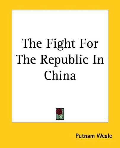 Cover image for The Fight For The Republic In China