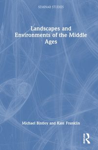 Cover image for Landscapes and Environments of the Middle Ages