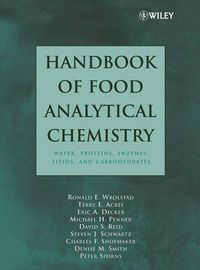 Cover image for Handbook of Food Analytical Chemistry: Water, Proteins, Enzymes, Lipids, and Carbohydrates