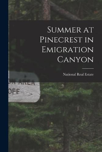 Cover image for Summer at Pinecrest in Emigration Canyon