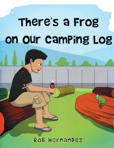 Cover image for There's a Frog on our Camping Log