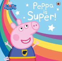 Cover image for Peppa Pig: Super Peppa!