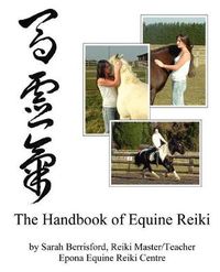 Cover image for The Handbook of Equine Reiki: Animal Reiki for Horses