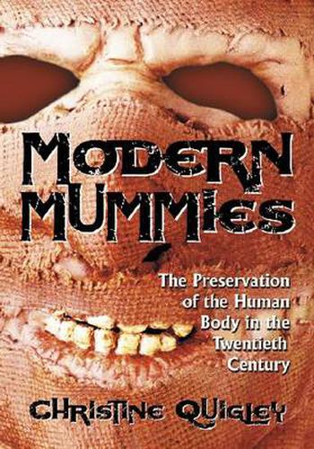 Cover image for Modern Mummies: The Preservation of the Human Body in the Twentieth Century