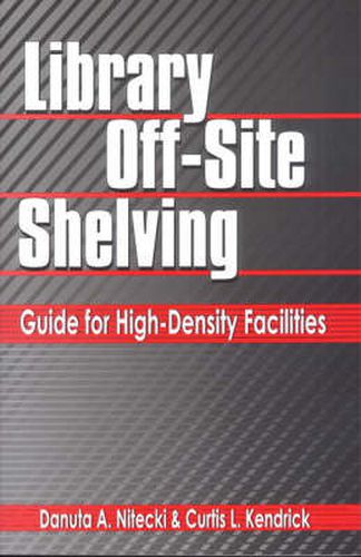 Cover image for Library Off-Site Shelving: Guide for High-Density Facilities