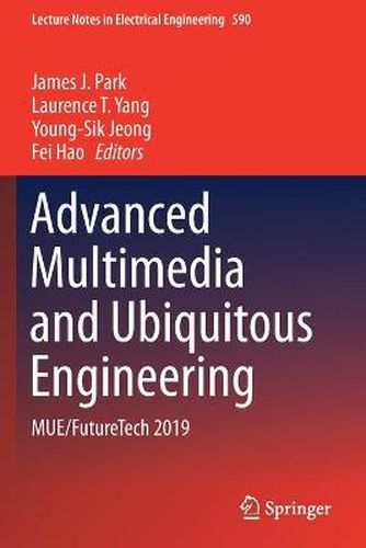 Advanced Multimedia and Ubiquitous Engineering: MUE/FutureTech 2019