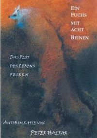 Cover image for Ein Fuchs mit acht Beinen: Das Fest des Lebens feiern