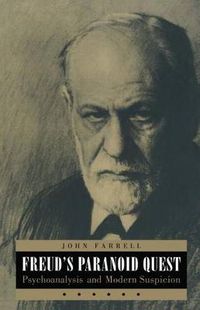 Cover image for Freud's Paranoid Quest: Psychoanalysis and Modern Suspicion