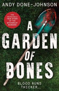 Cover image for A Garden of Bones: Blood Runs Thicker