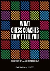 Cover image for What Chess Coaches Don't Tell You