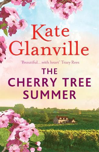 Cover image for The Cherry Tree Summer: Escape to the sun-drenched French countryside in this captivating read