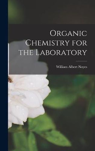 Cover image for Organic Chemistry for the Laboratory