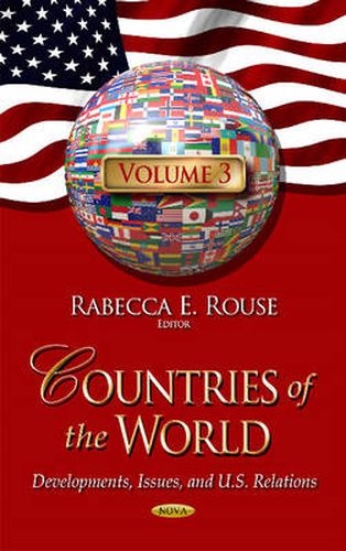 Cover image for Countries of the World: Developments, Issues & U.S. Relations -- Volume 3