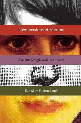 Cover image for New Versions of Victims: Feminists Struggle with the Concept