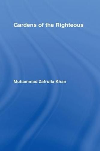 Gardens of the Righteous: Riyadh as-Salihin of Imam Nawawi