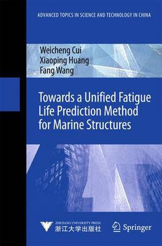 Cover image for Towards a Unified Fatigue Life Prediction Method for Marine Structures