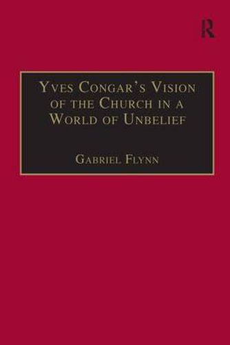 Cover image for Yves Congar's Vision of the Church in a World of Unbelief