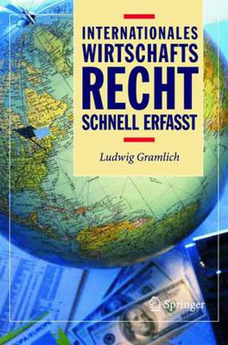 Cover image for Internationales Wirtschaftsrecht - Schnell Erfasst