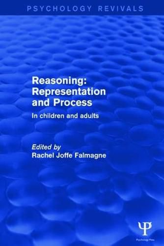 Reasoning: Representation and Process: In Children and Adults