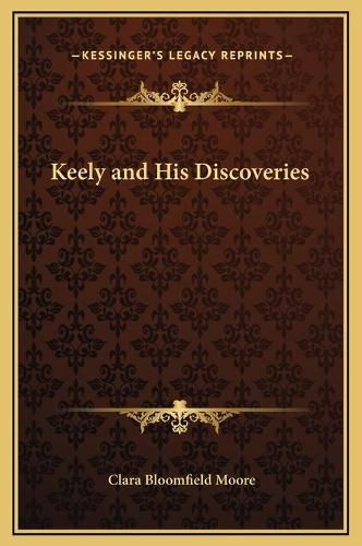 Cover image for Keely and His Discoveries