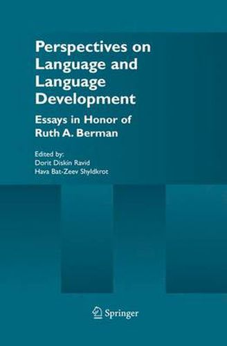 Perspectives on Language and Language Development: Essays in honor of Ruth A. Berman