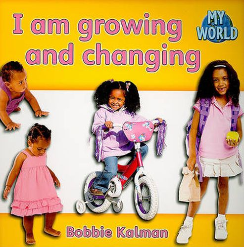 I am growing and changing: Growing in My World