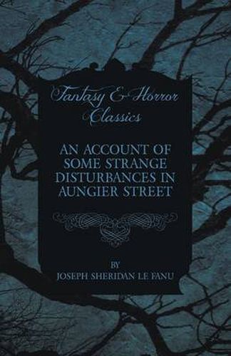 Cover image for An Account of Some Strange Disturbances in Aungier Street