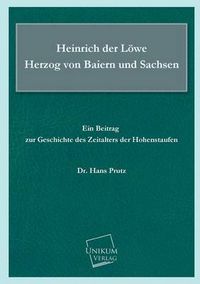 Cover image for Heinrich Der Lowe Herzog Von Baiern Und Sachsen