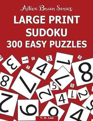 Cover image for Large Print Sudoku: 300 Easy Puzzles: Active Brain Series Book 5