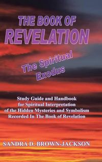 Cover image for THE BOOK OF REVELATION The Spiritual Exodus