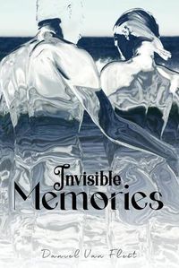 Cover image for Invisible Memories