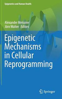 Cover image for Epigenetic Mechanisms in Cellular Reprogramming