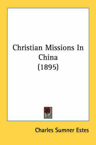 Cover image for Christian Missions in China (1895)