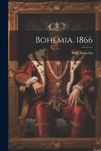 Cover image for Bohemia. 1866