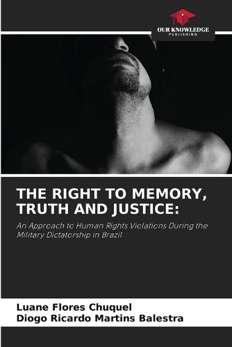 Cover image for The Right to Memory, Truth and Justice